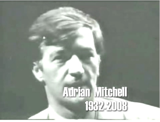 Adrian Mitchell 1932 - 2008
