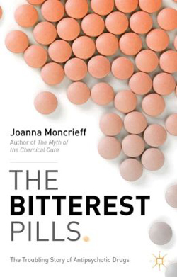 The Bitterest Pills: The Troubling Story of Antipsychotic Drugs cover